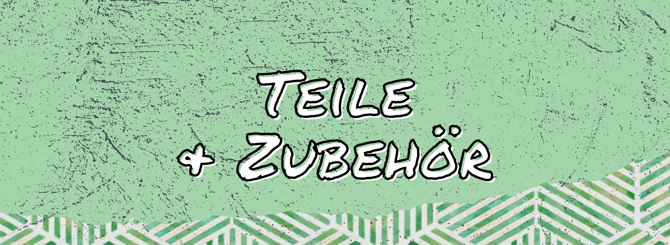 Teile & Zubehör